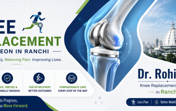 knee replacement surgeon near Hind Chowk Ranchi